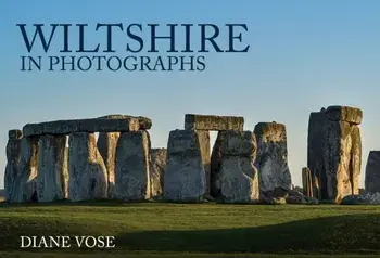 Wiltshire in Photographs, Paperback/Diane Vose