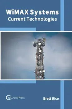 Wimax Systems: Current Technologies, Hardcover/Brett Rice