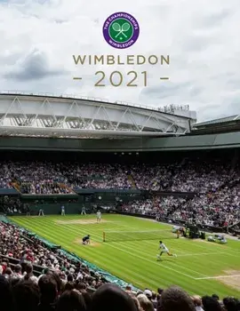 Wimbledon 2021. The official story of The Championships, Hardback/Paul Newman