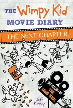 Wimpy Kid Movie Diary: The Next Chapter, Hardcover/Jeff Kinney