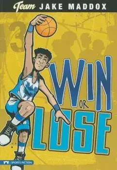 Win or Lose, Paperback/Jake Maddox