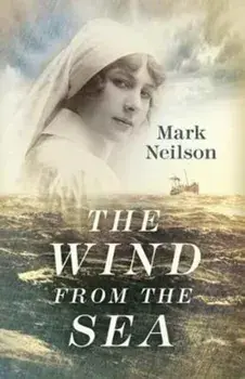 Wind from the Sea, Hardback/Mark Neilson