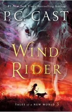 Wind Rider: Tales of a New World - P. C. Cast