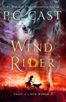 Wind Rider: Tales of a New World, Paperback/P. C. Cast