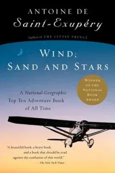 Wind, Sand and Stars, Paperback/Antoine De Saint-Exupery
