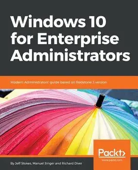 Windows 10 for Enterprise Administrators, Paperback/Jeff Stokes