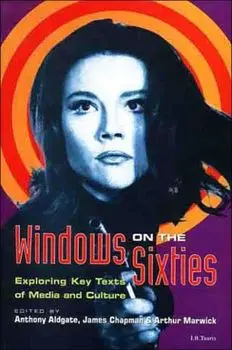 Windows on the Sixties. Exploring Key Texts of Media and Culture, Hardback/***