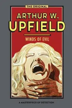 Winds of Evil, Paperback/Arthur W. Upfield