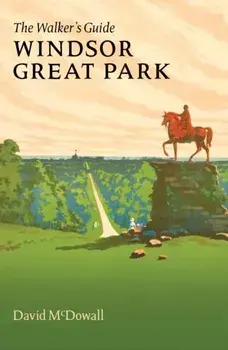 Windsor Great Park. The Walker's Guide, Revised ed, Paperback/***