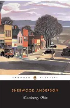 Winesburg, Ohio - Sherwood Anderson