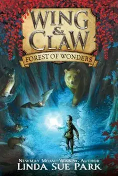 Wing & Claw '1: Forest of Wonders, Paperback/Linda Sue Park