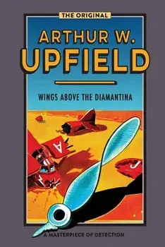 Wings Above the Diamantina, Paperback/Arthur W. Upfield