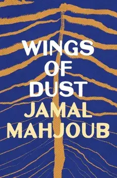 Wings of Dust, Paperback/Jamal Mahjoub