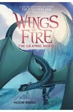 Wings of Fire: Moon Rising: A Graphic Novel (Wings of Fire Graphic Novel #6) - Tui T. Sutherland