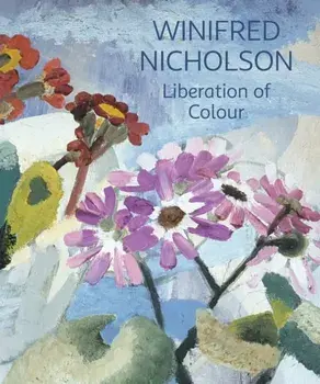 Winifred Nicholson. Liberation of Colour, Paperback/Jovan Nicholson