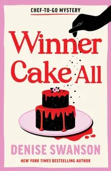 Winner Cake All. A Delicious Culinary Cosy Crime Mystery, Paperback/Denise Swanson