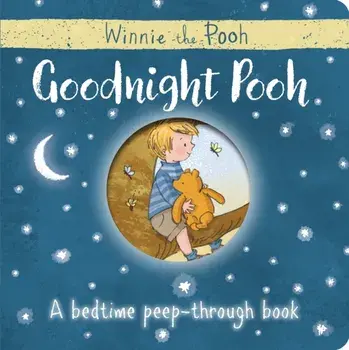 Winnie-the-Pooh: Goodnight Pooh A bedtime peep-through book, Board book/***