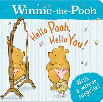 Winnie-the-Pooh: Hello Pooh, Hello You!, Board book/Jane Riordan