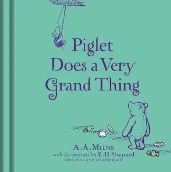 Winnie-the-Pooh: Piglet Does a Very Grand Thing, Hardcover/***