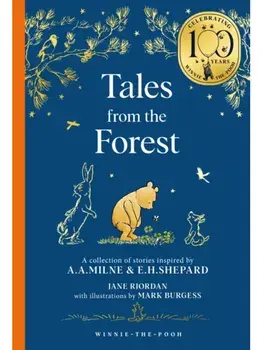 Winnie-the-Pooh: Tales from the Forest. Anniversary edition, Hardback/Jane Riordan