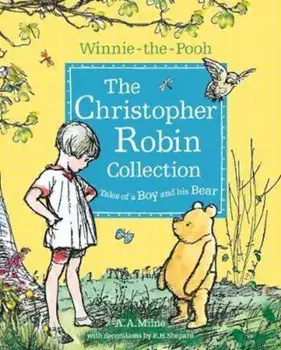 Winnie-the-Pooh: The Christopher Robin Collection (Tales of, Paperback/A A Milne