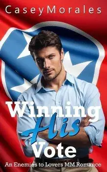 Winning His Vote, Paperback/Casey Morales