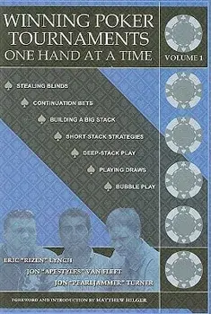 Winning Poker Tournaments One Hand at a Time, Volume I, Paperback/Jon 'Pearljammer' Turner