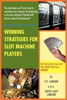 Winning Strategies for Slot Machine Players, Paperback/V. F. Lawson a. K. a. Lucky Lady Lawson