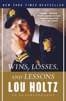 Wins, Losses, and Lessons: An Autobiography, Paperback/Lou Holtz