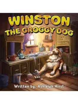 Winston the Groggy Dog, Paperback/Ashleigh Hirst