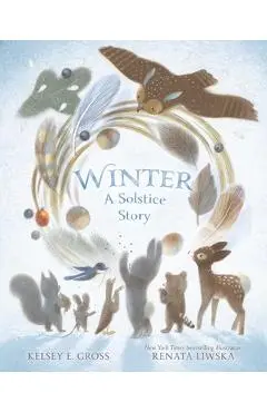 Winter: A Solstice Story - Kelsey E. Gross