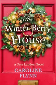 Winter Berry House, Paperback/Caroline Flynn