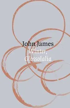 Winter, Glossolalia, Paperback/John James