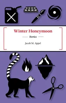 Winter Honeymoon, Paperback/Jacob M. Appel