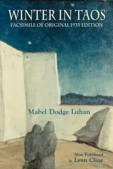 Winter in Taos, Paperback/Mabel Dodge Luhan