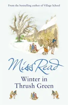 Winter in Thrush Green, Paperback/Miss Read