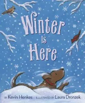Winter Is Here, Hardcover/Kevin Henkes