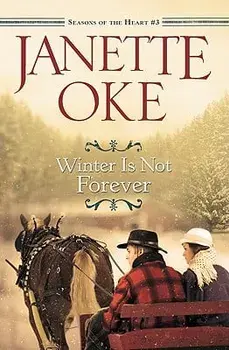 Winter Is Not Forever, Paperback/Janette Oke