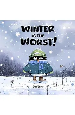 Winter Is the Worst! - Dan Tavis
