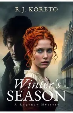 Winter's Season: A Regency Mystery - R. J. Koreto