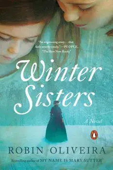 Winter Sisters, Paperback/Robin Oliveira