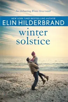 Winter Solstice. The gorgeously festive final instalment in the beloved WINTER STREET series, Paperback/Elin Hilderbrand