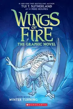 Winter Turning (Wings of Fire Graphic Novel #7), Paperback/Tui T. Sutherland