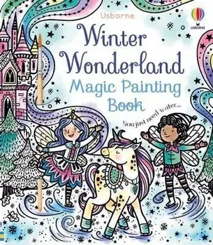 Winter Wonderland Magic Painting Book, Paperback/Abigail Wheatley