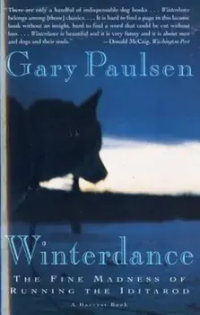 Winterdance: The Fine Madness of Running the Iditarod, Paperback/Gary Paulsen
