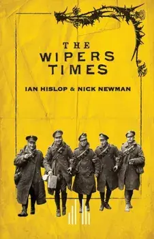 Wipers Times, Paperback/Nick Newman