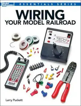 Wiring Your Model Railroad, Paperback/Larry Puckett