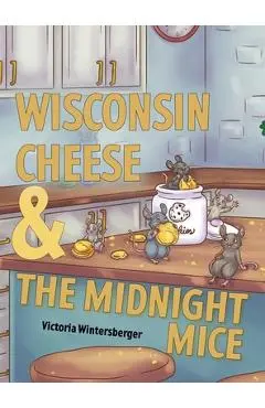 Wisconsin Cheese & The Midnight Mice - Victoria Wintersberger