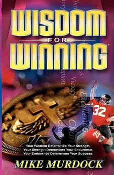 Wisdom for Winning, Paperback/Mike Murdoch