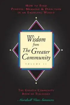 Wisdom from the Greater Community, Vol II, Paperback/Marshall Vian Summers